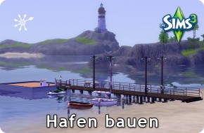 Die Sims 3 Hafen selber bauen