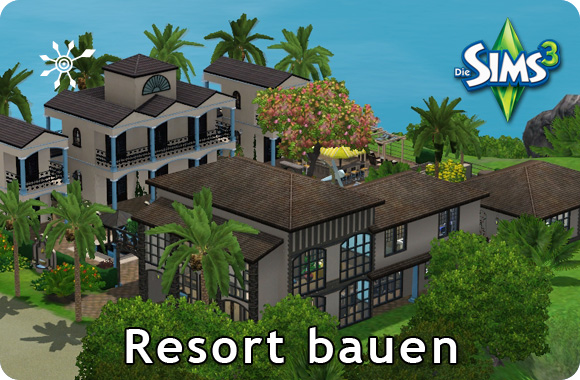Sims 3 Tutorial: Resort selber bauen